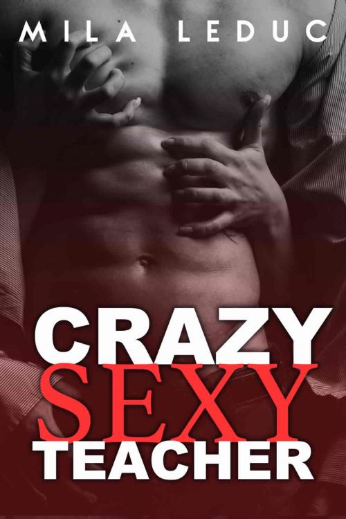 Cover of the book Crazy Sexy Teacher by Mila Leduc, Mila Leduc