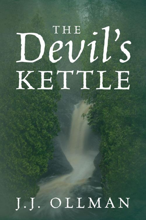 Cover of the book The Devil's Kettle by J.J. Ollman, Outskirts Press