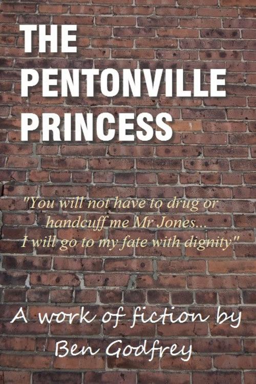 Cover of the book The Pentonville Princess by Ben Godfrey, Beaulieu Books