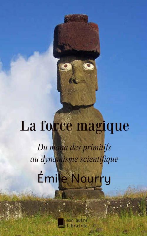 Cover of the book La force magique by Émile Nourry, MonAutreLibrairie.com