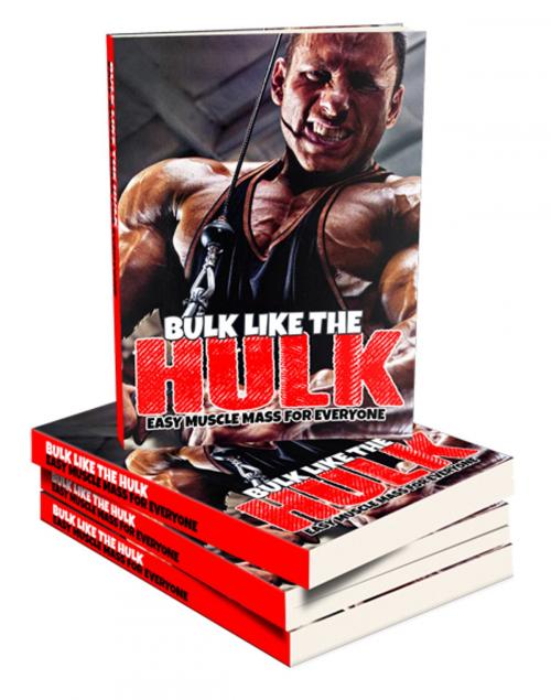 Cover of the book Bulk Like The Hulk by Anonymous, Consumer Oriented Ebooks Publisher