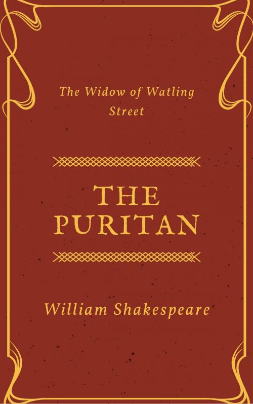 Cover of the book The Puritan (Annotated) by William Shakespeare, Consumer Oriented Ebooks Publisher