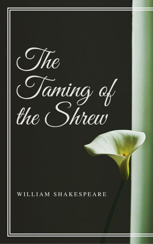 Cover of the book The Taming of the Shrew (Annotated) by William Shakespeare, Consumer Oriented Ebooks Publisher
