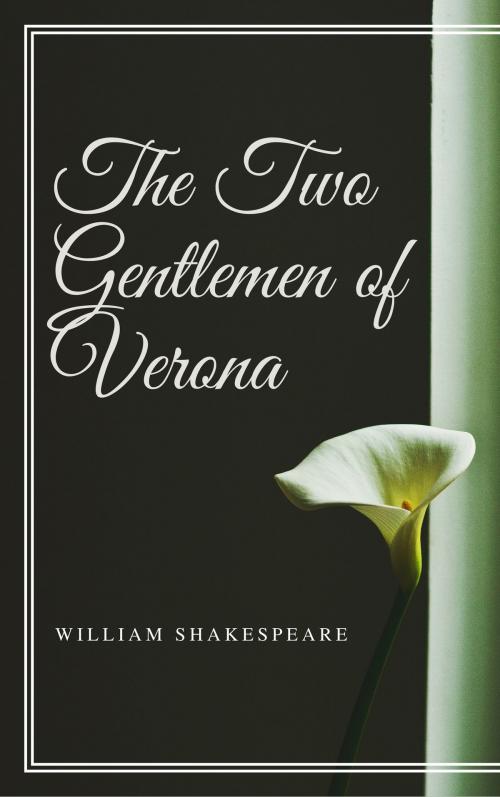 Cover of the book The Two Gentlemen of Verona (Annotated) by William Shakespeare, Consumer Oriented Ebooks Publisher