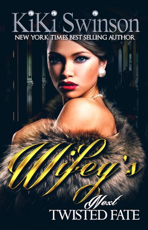 Cover of the book Wifey's Next Twisted Fate part 4 by Kiki Swinson, KS Publications