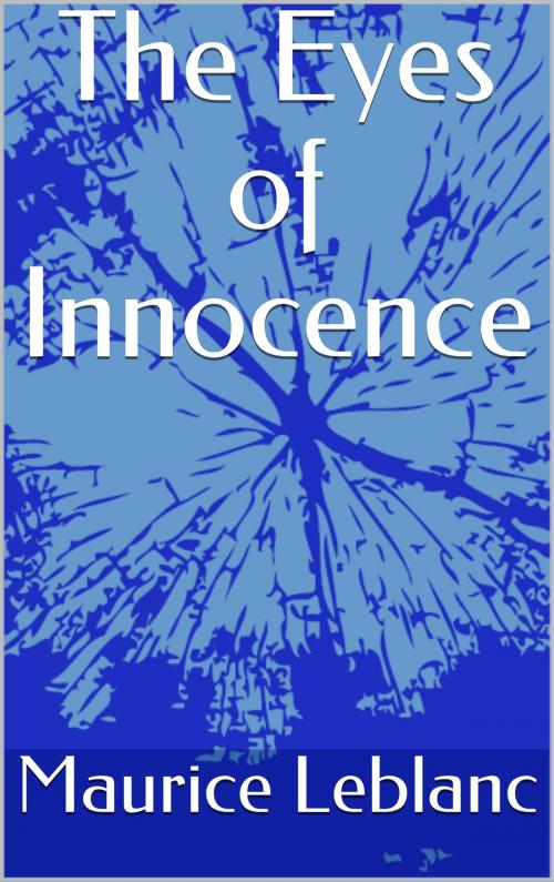 Cover of the book The Eyes of Innocence by Maurice Leblanc, CP