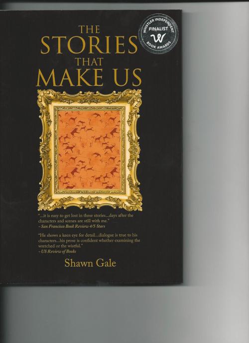 Cover of the book The Stories That Make Us by Shawn Gale, Xlibris