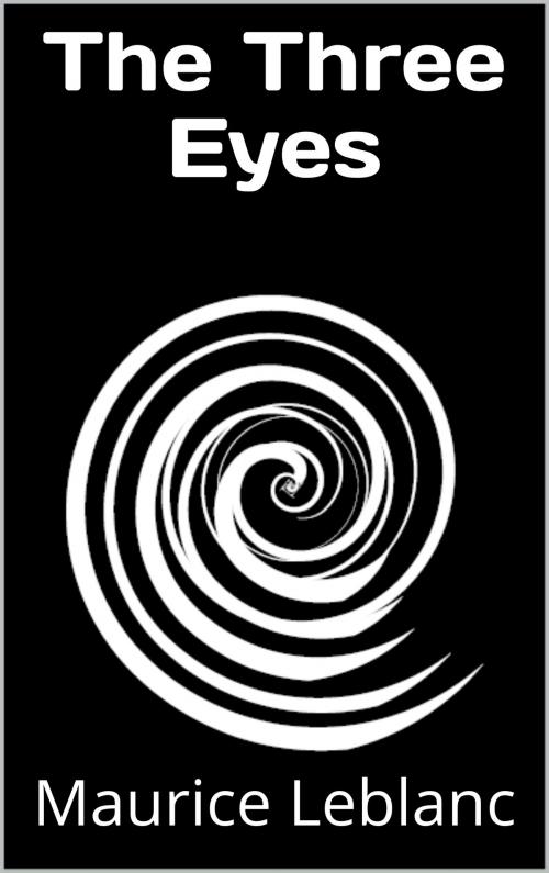 Cover of the book The Three Eyes by Maurice Leblanc, CP