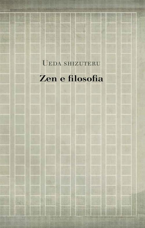 Cover of the book Zen e filosofia by Shizuteru Ueda, Chisokudō Publications