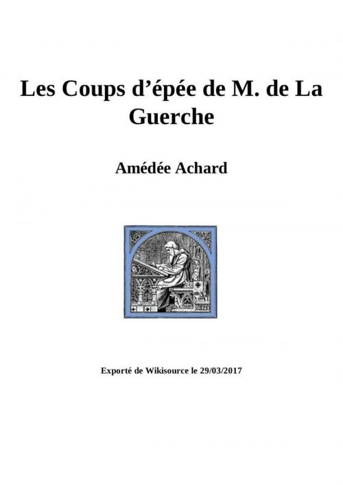 Cover of the book Les Coups d’épée de M. de La Guerche by Achard Amédée, YADE