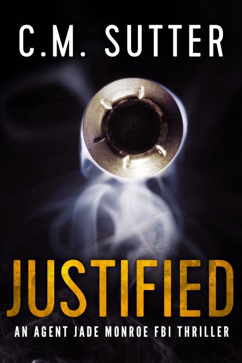 Cover of the book Justified by C.M. Sutter, C.M. Sutter