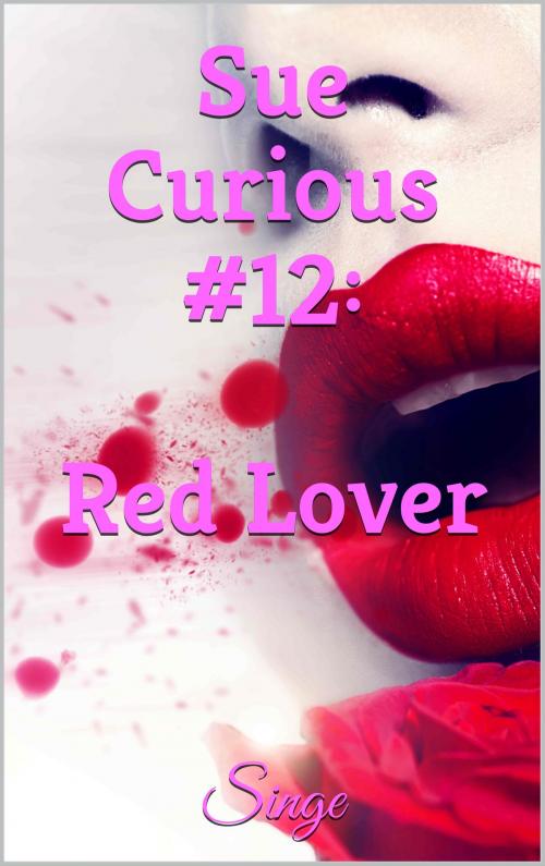 Cover of the book Sue Curious #12: Red Lover by Singe, S3 Books