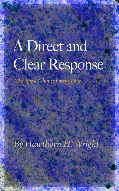 Cover of the book A Direct and Clear Response by Hawthorn H. Wright, Denver Avenue Press