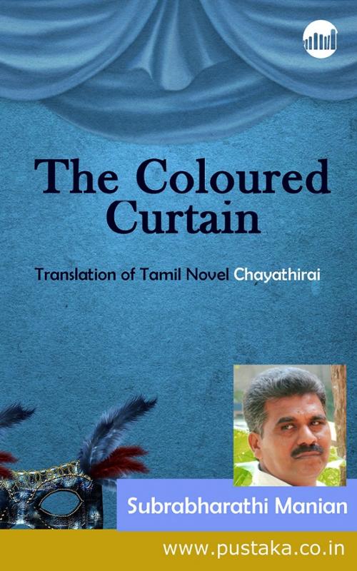 Cover of the book The Coloured Curtain by Subrabharathi Manian, Pustaka Digital Media Pvt. Ltd.,