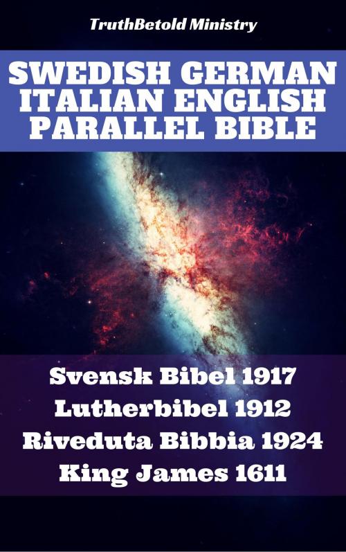 Cover of the book Swedish German Italian English Parallel Bible by TruthBeTold Ministry, Joern Andre Halseth, Kong Gustav V, Martin Luther, Giovanni Luzzi, King James, PublishDrive