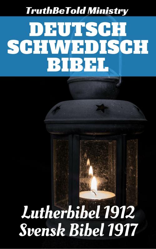 Cover of the book Deutsch Schwedisch Bibel by TruthBeTold Ministry, Joern Andre Halseth, Martin Luther, Kong Gustav V, PublishDrive