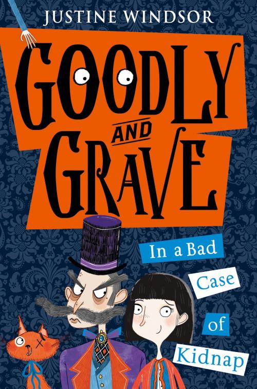 Cover of the book Goodly and Grave in A Bad Case of Kidnap (Goodly and Grave, Book 1) by Justine Windsor, HarperCollins Publishers