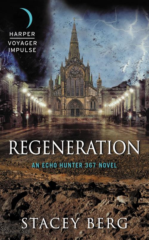 Cover of the book Regeneration by Stacey Berg, Harper Voyager Impulse