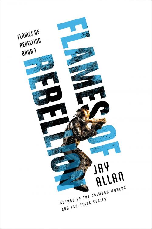 Cover of the book Flames of Rebellion by Jay Allan, Harper Voyager