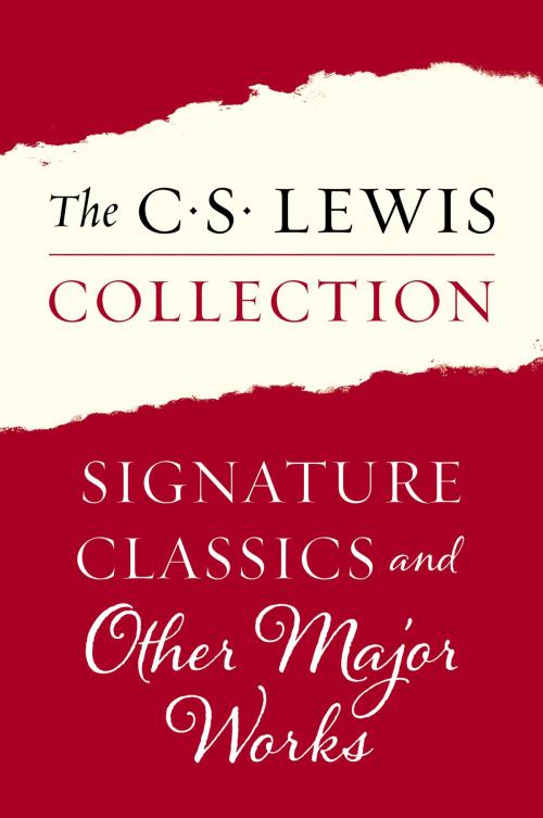Cover of the book The C. S. Lewis Collection: Signature Classics and Other Major Works by C. S. Lewis, HarperOne