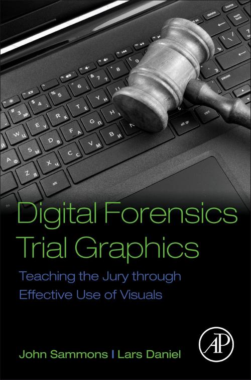 Cover of the book Digital Forensics Trial Graphics by John Sammons, Lars Daniel, Elsevier Science