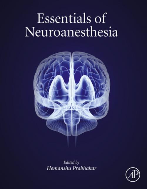 Cover of the book Essentials of Neuroanesthesia by , Elsevier Science