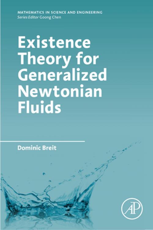 Cover of the book Existence Theory for Generalized Newtonian Fluids by Dominic Breit, Elsevier Science