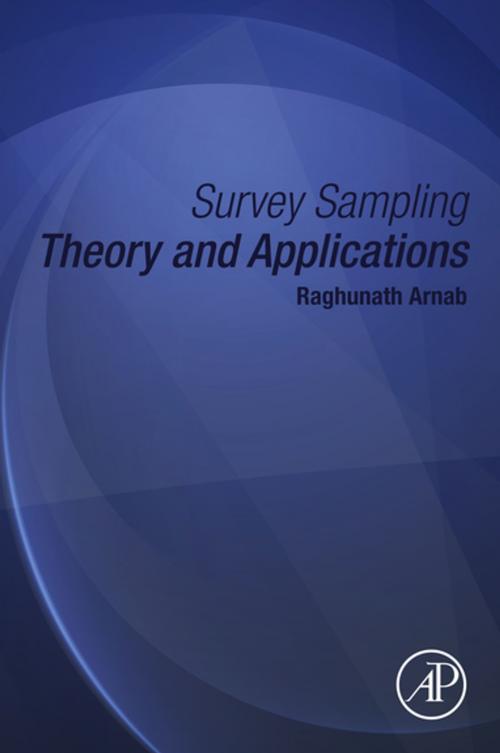 Cover of the book Survey Sampling Theory and Applications by Raghunath Arnab, Elsevier Science