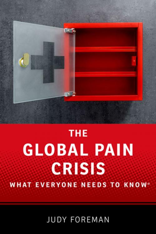 Cover of the book The Global Pain Crisis by Judy Foreman, Oxford University Press