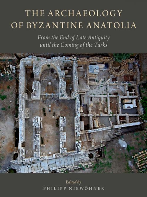 Cover of the book The Archaeology of Byzantine Anatolia by , Oxford University Press