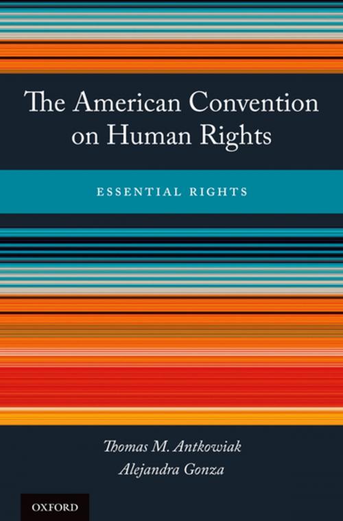 Cover of the book The American Convention on Human Rights by Thomas M. Antkowiak, Alejandra Gonza, Oxford University Press