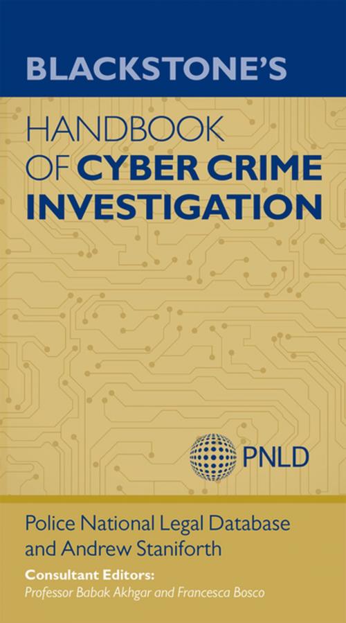 Cover of the book Blackstone's Handbook of Cyber Crime Investigation by Andrew Staniforth, Police National Legal Database (PNLD), Professor Babak Akhgar, Francesca Bosco, OUP Oxford