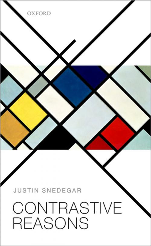 Cover of the book Contrastive Reasons by Justin Snedegar, OUP Oxford