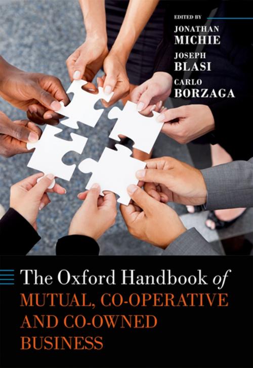 Cover of the book The Oxford Handbook of Mutual, Co-Operative, and Co-Owned Business by , OUP Oxford