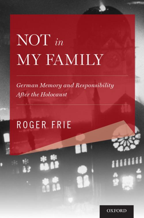 Cover of the book Not in My Family by Roger Frie, Oxford University Press
