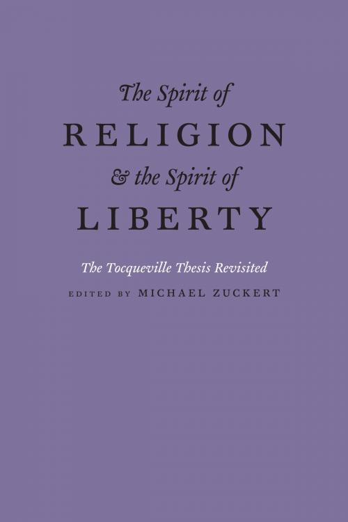 Cover of the book The Spirit of Religion and the Spirit of Liberty by Michael P. Zuckert, University of Chicago Press Journals