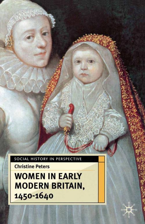 Cover of the book Women in Early Modern Britain, 1450-1640 by Christine Peters, Macmillan Education UK