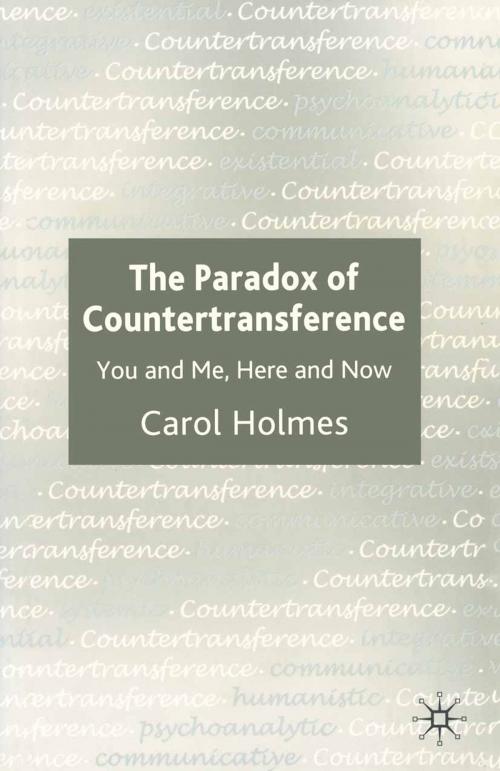 Cover of the book The Paradox of Countertransference by Carol Holmes, Macmillan Education UK