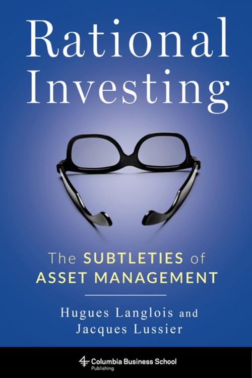Cover of the book Rational Investing by Jacques Lussier, Hugues Langlois, , Ph.D., Columbia University Press