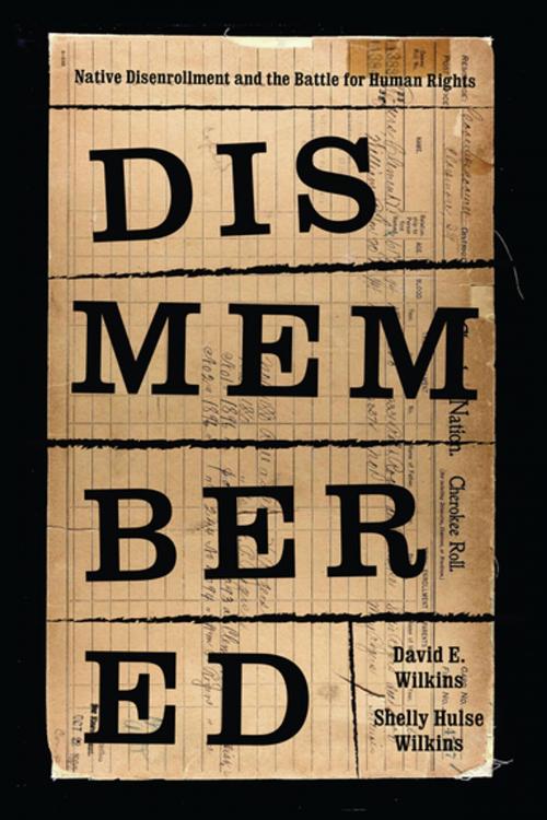 Cover of the book Dismembered by David E. Wilkins, Shelly Hulse Wilkins, University of Washington Press