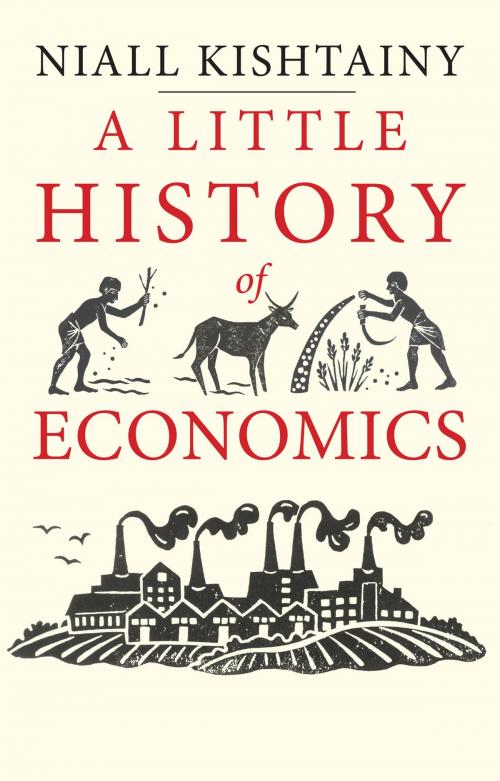 Cover of the book A Little History of Economics by Niall Kishtainy, Yale University Press