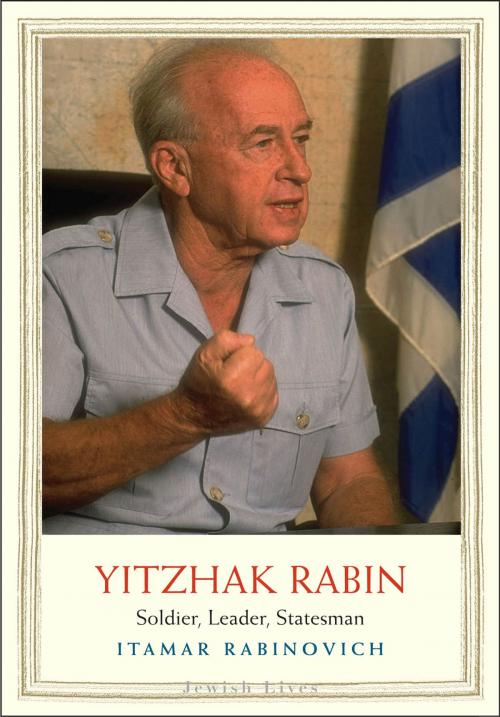 Cover of the book Yitzhak Rabin by Itamar Rabinovich, Yale University Press