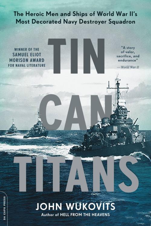 Cover of the book Tin Can Titans by John Wukovits, Hachette Books