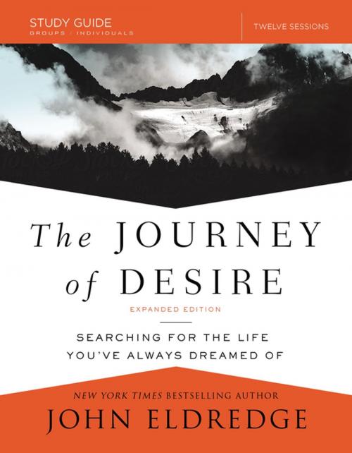 Cover of the book The Journey of Desire Study Guide Expanded Edition by John Eldredge, Craig McConnell, Thomas Nelson