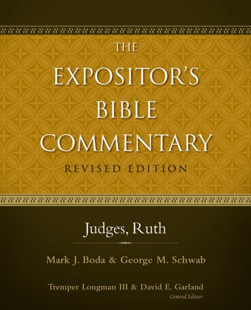 Cover of the book Judges, Ruth by Mark J. Boda, George Schwab, Tremper Longman III, David E. Garland, Zondervan Academic