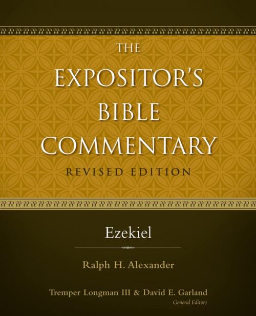 Cover of the book Ezekiel by Ralph H. Alexander, Tremper Longman III, David E. Garland, Zondervan Academic