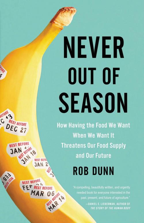 Cover of the book Never Out of Season by Rob Dunn, Little, Brown and Company