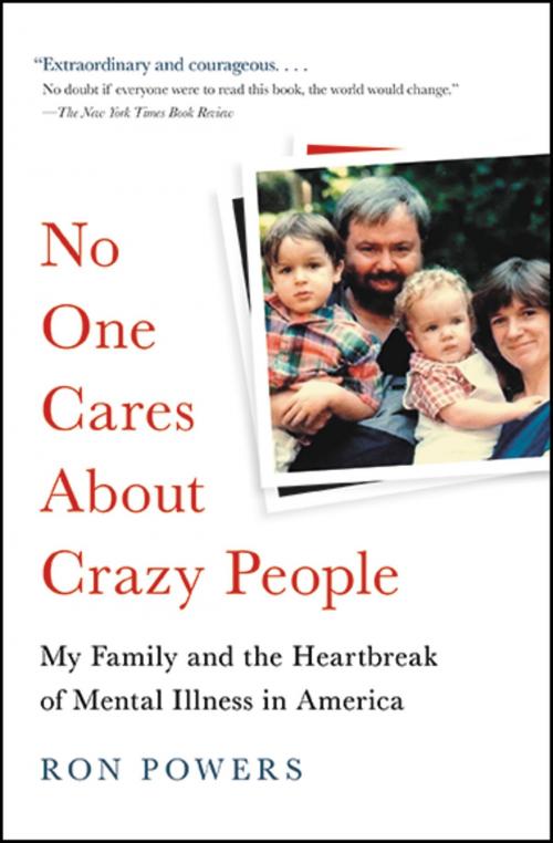 Cover of the book No One Cares About Crazy People by Ron Powers, Hachette Books