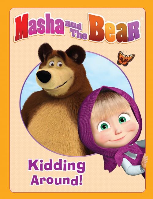 Cover of the book Masha and the Bear: Kidding Around by Lauren Forte, Little, Brown Books for Young Readers