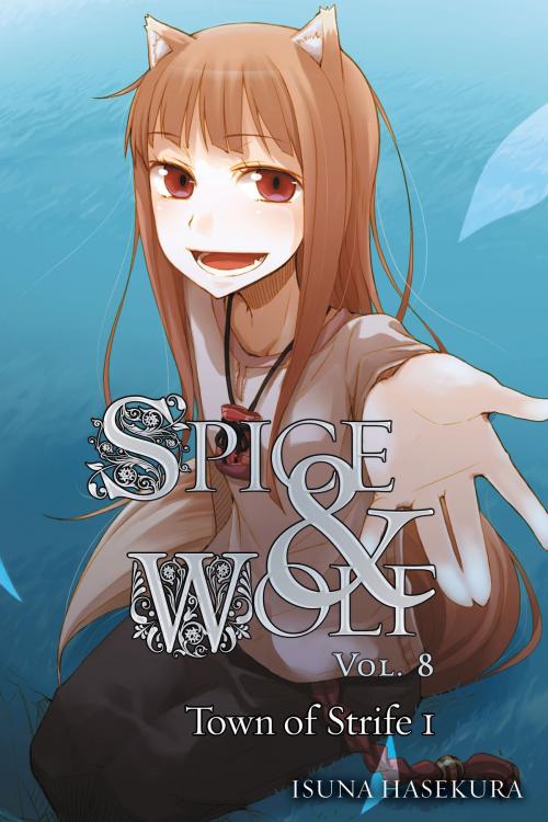 Cover of the book Spice and Wolf, Vol. 8 (light novel) by Isuna Hasekura, Yen Press